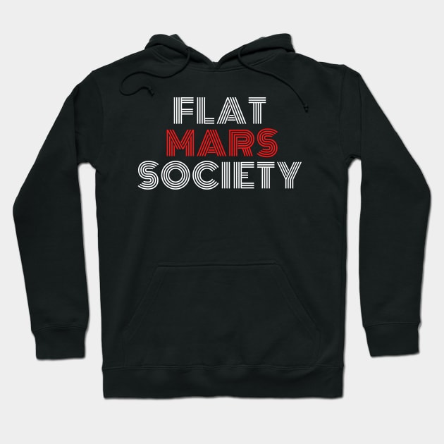 Flat mars society Hoodie by Nazar